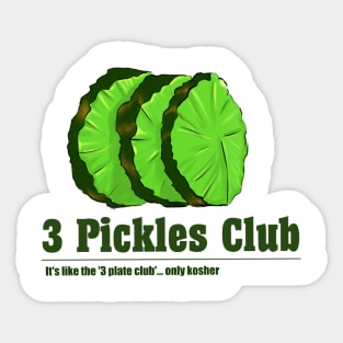 3 Pickles Club Sticker